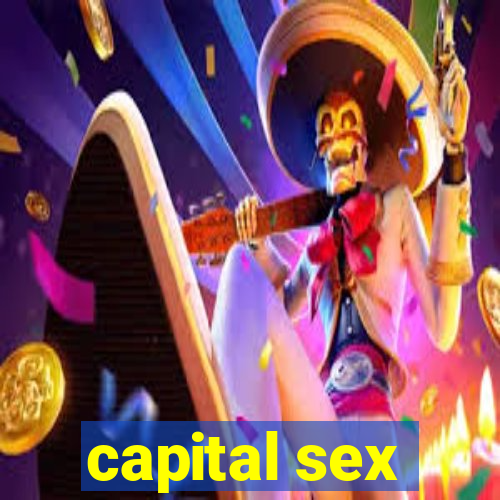 capital sex